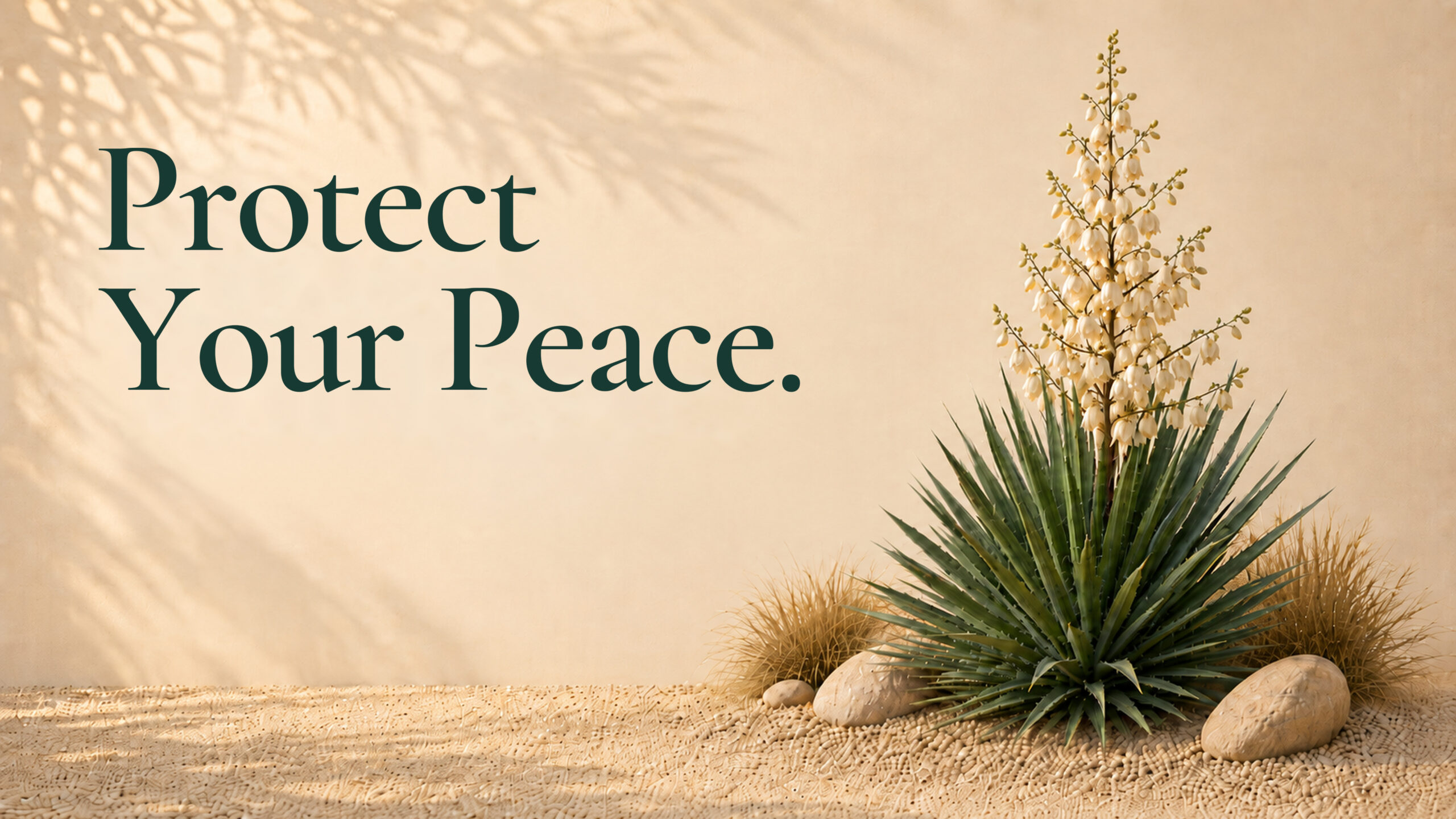 Protect Your Peace botanical quote artwork featuring flowering Yucca filamentosa, in a widescreen display composition